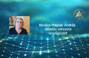 Kovács–Magyar András előadás sorozata lenyűgözött